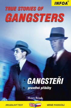 Gangsteři pravdivé příběhy / True Stories of Gangsters