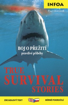 Boj o přežití pravdivé příběhy / True Survival Stories
