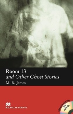 Room Thirteen and Other Ghost Stories 