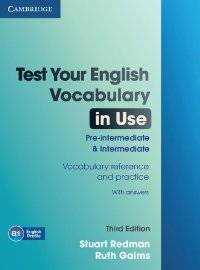 Test Your English Vocabulary in Use Pre-Intermediate and Intermediate 3rd edition