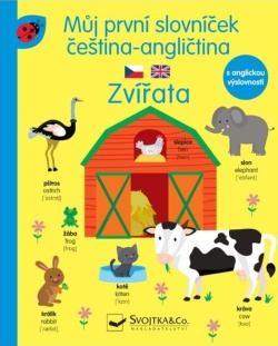 Můj první slovníček čeština čeština-angličtina Zvířata 