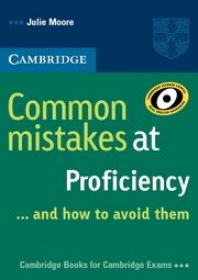 Common Mistakes at Proficiency... and how to avoid them