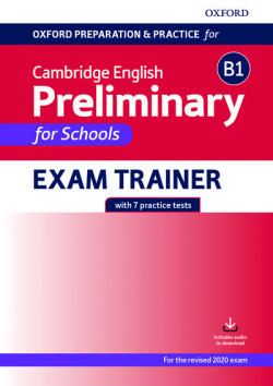 Oxford Preparation and Practice for Cambridge English B1 Preliminary for Schools