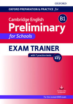 Oxford Preparation and Practice for Cambridge English B1 Preliminary for Schools