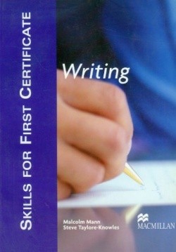 Skills for First Certificate: Writing