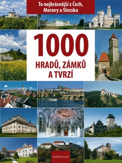 1000 hradů, zámků a tvrzí To nejkrásnější z Čech, Moravy a Slezska