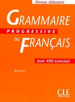 Grammaire progressif du francais Niveau débutant