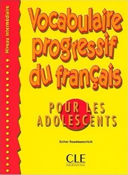Vocabulaire progressif du francais pour les adolescents Niveau intermédaire
