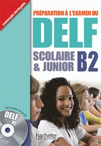 Préparation a l’examen du DELF Scolaire et Junior B2