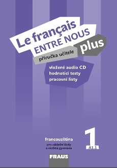Le français ENTRE NOUS plus 1 A1.1.