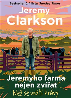 Jeremyho farma nejen zvířat Než se vrátí krávy
