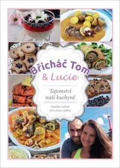 Břicháč Tom a Lucie Tajemství naší kuchyně