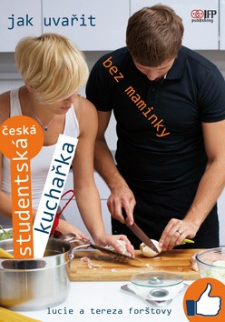 Česká studentská kuchařka Jak uvařit bez maminky