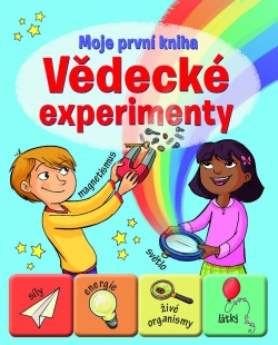 Moje první kniha Vědecké experimenty