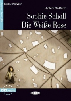 Sophie Scholl: Die Weisse Rose