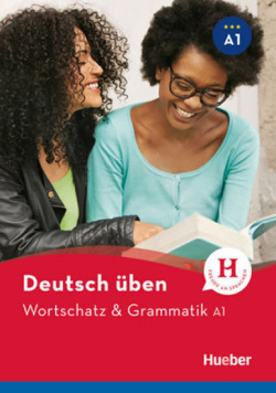 deutsch üben NEU Wortschatz & Grammatik A1 