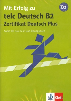 Mit Erfolg zu telc Deutsch B2-Zertifikat Deutsch Plus