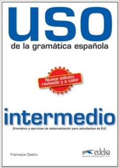 Uso de la gramática espaňola Intermedio Edición 2010