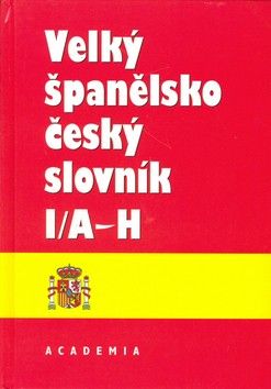 Velký španělsko-český slovník I (A-H)