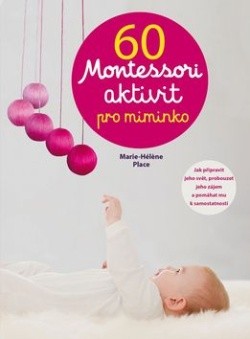 60 aktivit Montessori pro miminko