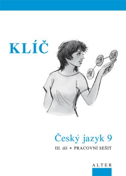 Klíč k českému jazyku 9 III. díl