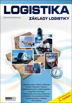 Logistika Základy logistiky 3.vydání
