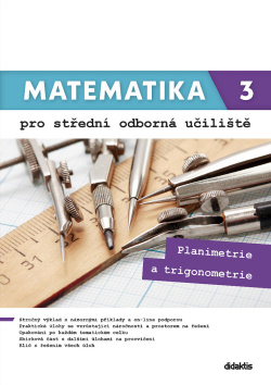 Matematika 3 pro střední odborná učiliště 