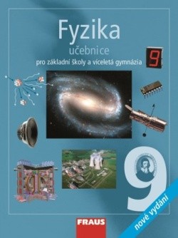 Fyzika 9 pro ZŠ a víceletá gymnázia nové vydání