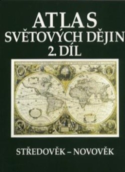 Atlas světových dějin 2 Středověk – Novověk