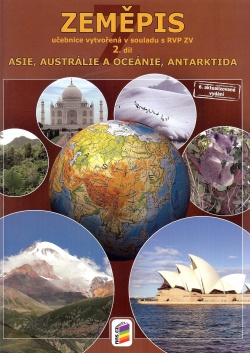 Zeměpis 7 2. díl Asie, Austrálie a Oceánie, Antarktida 6. vydání