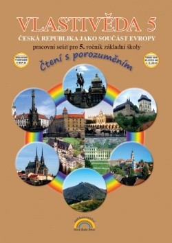 Vlastivěda 5 Česká republika jako součást Evropy Čtení s porozuměním