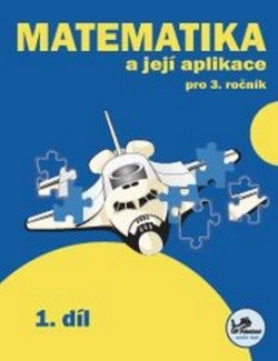 Modrá řada Matematika a její aplikace 3. ročník / 1. díl