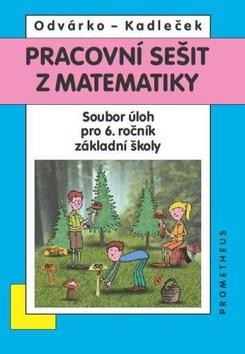 Matematika pro 6. ročník Soubor úloh (3. přepracované vydání)