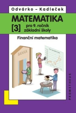 Matematika pro 9. ročník 3. díl (3. přepracované vydání)
