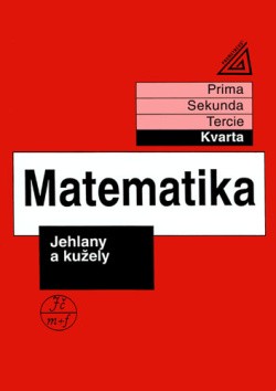 Matematika pro nižší ročníky víceletých gymnázií (kvarta) Jehlany a kužely