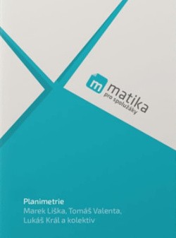 Matika pro spolužáky Planimetrie 2. vydání