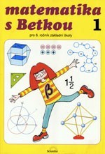 Matematika s Betkou 1 Pro 6. ročník základní školy