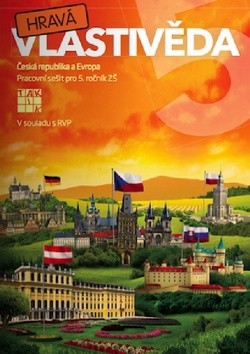 Hravá vlastivěda 5 Zeměpis Česká republika a Evropa