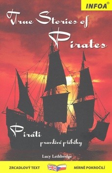 Piráti pravdivé příběhy / True Stories of Pirates