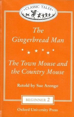 Gingerbread Man, The and The Town Mouse and the Coutry Mouse