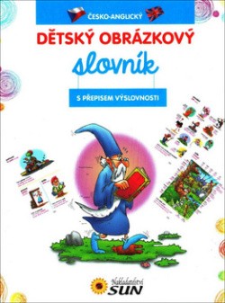 Dětský obrázkový slovník česko-anglický s přepisem výslovností