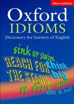 Oxford Idioms Dictionary for Learners of English 2nd edition