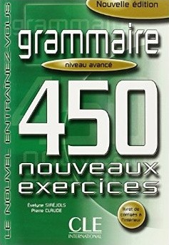 Grammaire 450 nouveaux exercices Niveau avancé