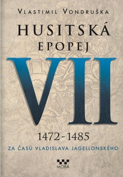 Husitská epopej VII. 1472 -1485 Za časů Vladislava Jagelonského