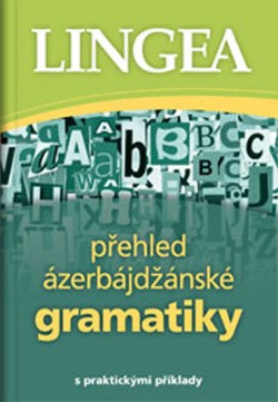 Přehled ázerbájdžánské gramatiky s praktickými příklady