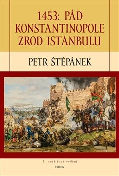 1453: Pád Konstantinopole zrod Istanbulu
