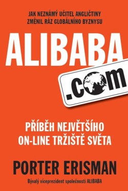 Alibaba.com Příběh největšího on-line tržiště světa
