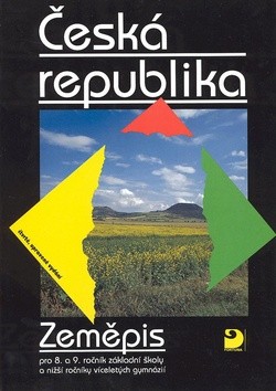 Česká republika Zeměpis pro 8. a 9. ročník ZŠ 