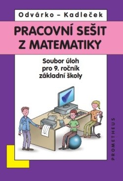 Matematika pro 9. ročník Soubor úloh (3. přepracované vydání)